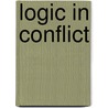 Logic in conflict door B.P. Harrebstein