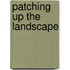 Patching up the landscape
