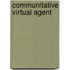 Communitative virtual agent