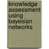 Knowledge assessment using Bayesian Networks