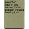 Protection against and recovery from cisplatin-induced hearing loss by C.H.M. Stengs