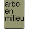 Arbo en milieu door J. Tan