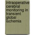 Intraoperative cerebral monitoring in transient global ischemia