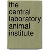 The central laboratory animal institute by Unknown