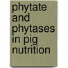 Phytate and phytases in pig nutrition door P.A. Kemme