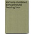 Immune-mediated sensorineural hearing loss