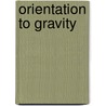 Orientation to gravity door E.L. Groen