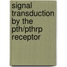 Signal transduction by the PTH/PTHrP receptor by M.H.G. Verheijen