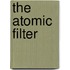 The atomic filter