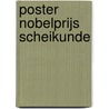 Poster Nobelprijs Scheikunde by Unknown