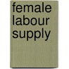 Female labour supply by Y.K. Grift