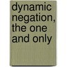 Dynamic negation, the one and only by M. Hollenberg