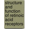 Structure and function of retinoic acid receptors door G.E. Folkers