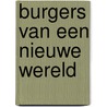 Burgers van een nieuwe wereld door J.M. Praamsma