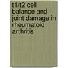 T1/T2 cell balance and joint damage in rheumatoid arthritis door J.A.G. Roon
