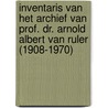 Inventaris van het archief van prof. dr. Arnold Albert van Ruler (1908-1970) door E.M.L. Kempers