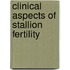 Clinical aspects of stallion fertility