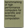 Benchmarking of high performance computers for scientific and technical computation door A.J. van der Steen