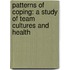 Patterns of coping: a study of team cultures and health