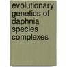 Evolutionary genetics of daphnia species complexes door K. Schwenk