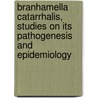 Branhamella catarrhalis, studies on its pathogenesis and epidemiology door Coby Hol