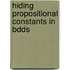 Hiding propositional constants in BDDs
