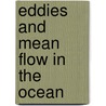 Eddies and mean flow in the ocean by R.C.V. Feron