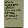 Weakly associative relation algebras with polyadic composition operations door V. Stebletsova