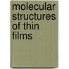 Molecular structures of thin films door E. ten Grotenhuis
