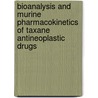 Bioanalysis and murine pharmacokinetics of taxane antineoplastic drugs door A. Sparreboom