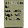 A calculus for sequential logic with 4 values door J.A. Bergstra