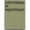 Informatique et Egyptologue door R. Vergnieux