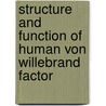 Structure and function of human von Willebrand factor door H. Lankhof