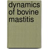 Dynamics of bovine mastitis door T.J.G.M. Lam