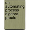 On automating process algebra proofs door H.P. Korver
