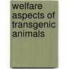 Welfare aspects of transgenic animals door M. van der Meer