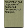 Preparation and properties of supported Fischer-Tropisch catalysts door J. van de Loosdrecht
