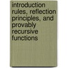 Introduction rules, reflection principles, and provably recursive functions door L.D. Beklemishev
