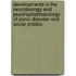 Developments in the neurobiology and psychopharmacology of panic disorder and social phobia