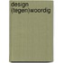 Design (tegen)woordig