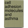 Cell adhesion molecules and asthma door P.G.M. Bloemen