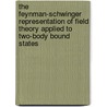 The Feynman-Schwinger representation of field theory applied to two-body bound states door T.E. Nieuwenhuis