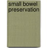 Small bowel preservation by E. Scholten