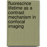 Fluorescnce lifetime as a contrast mechanism in confocal imaging door R. Sanders