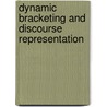 Dynamic bracketing and discourse representation door C.F.M. Vermeulen