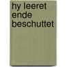 Hy leeret ende beschuttet door R. van den Broek