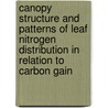 Canopy structure and patterns of leaf nitrogen distribution in relation to carbon gain door N.P.R. Anten
