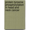 Protein tyrosine phosphorylation in head and neck cancer door H.P. Verschuur