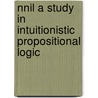 NNIL a study in intuitionistic propositional logic door Onbekend