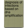 Daignosis of infections based on DNA amplification door M.N. Widjojoatmodjo
